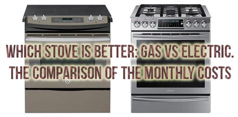 gas stove vs electric stove monthly cost